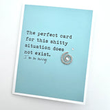 Sympathy Cards - Muddy Mouth