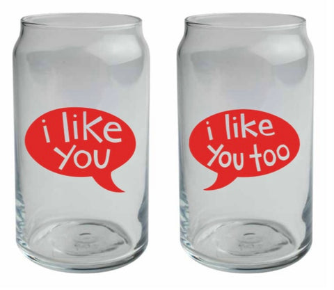 Beer Glass - I Like You & I Like You Too