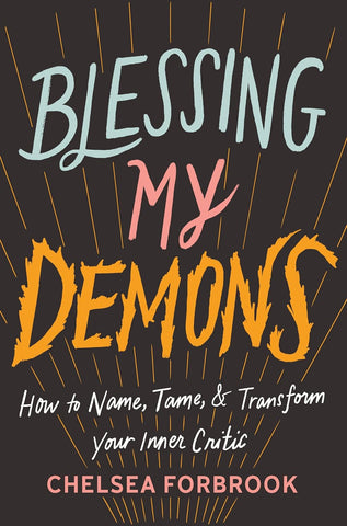 Blessing My Demons - Chelsea Forbrook