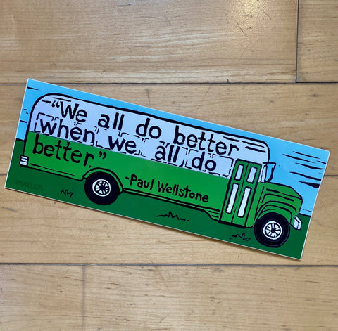 Amy Rice - Paul Wellstone Bus Bumper Sticker