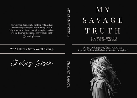 Chelsey Larson- My Savage Truth