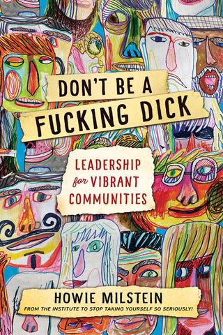 Howie Milstein Book- Don't Be A Fucking Dick