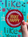 Make Happy Embroidered Patch