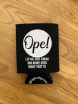 Ope! Let me Just Sneak one More Beer Right Past Ya Koozie