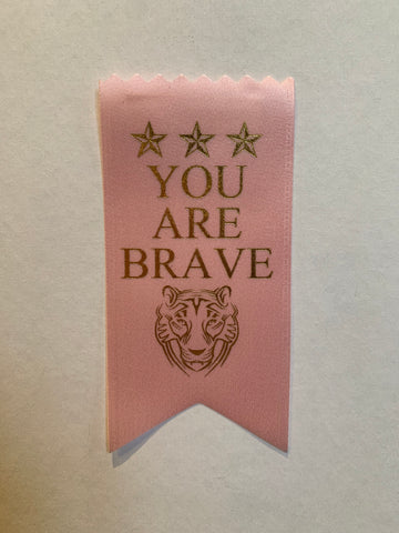 You Are Brave -2"x4" Ribbon
