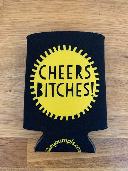 Cheers Bitches Koozie