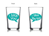 Tasting Glass - I Like You & I Like You Too