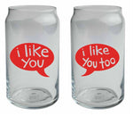 Beer Glass - I Like You & I Like You Too