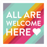 All Are Welcome Here- Prints