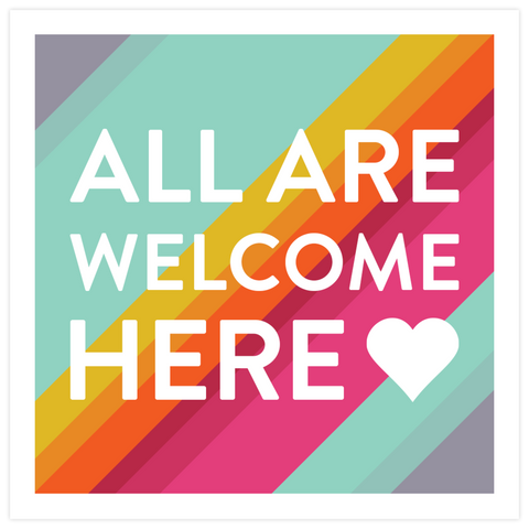 All Are Welcome Here- Prints